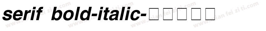 serif bold-italic字体转换